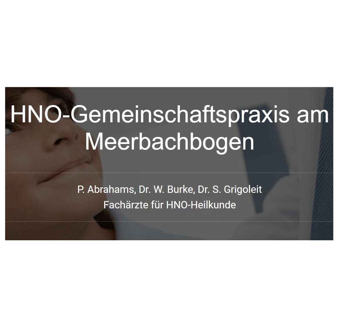 Hno Gemeinschaftspraxis Am Meerbachbogen Herr Abrahams Dr Burke Dr Grigoleit